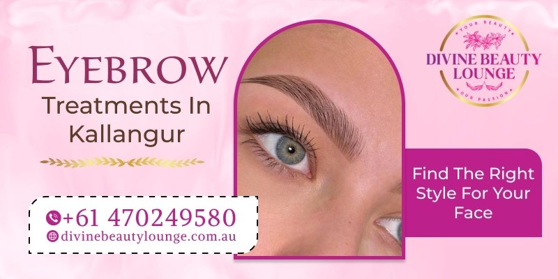 Eyebrow Treatments in Kallangur